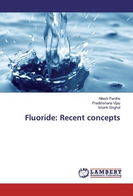 Fluoride: Recent concepts