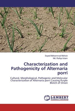 Characterization and Pathogenicity of Alternaria porri