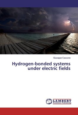 Hydrogen-bonded systems under electric fields