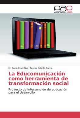 La Educomunicación como herramienta de transformación social