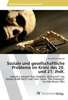 Soziale und gesellschaftliche Probleme im Krimi des 20. und 21. Jhdt.