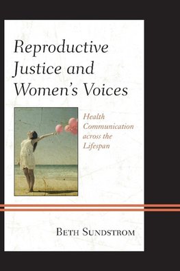 Reproductive Justice and Women S Voices