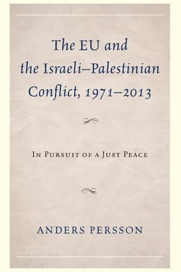 The Eu and the Israeli-Palestinian Conflict 1971-2013