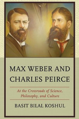 Max Weber and Charles Peirce