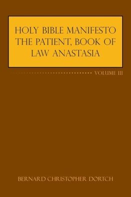 Holy Bible Manifesto the Patient, Book of Law Anastasia