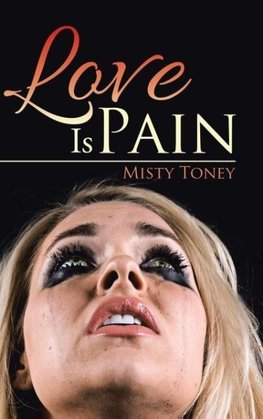 Love Is Pain