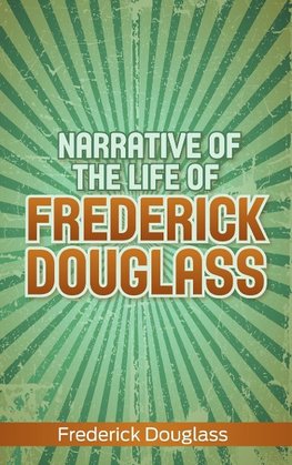 Narrative of the Life of Frederick Douglass