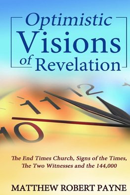 Optimistic Visions of Revelation