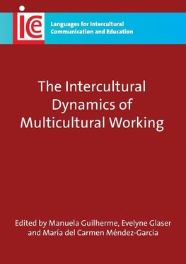 Guilherme, M: Intercultural Dynamics of Multicultural Workin