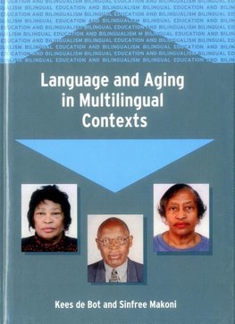 Bot, K: Language and Aging in Multilingual Contexts