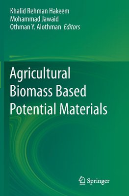 Agricultural Biomass Based Potential Materials