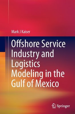 Offshore Service Industry and Logistics Modeling in the Gulf of Mexico