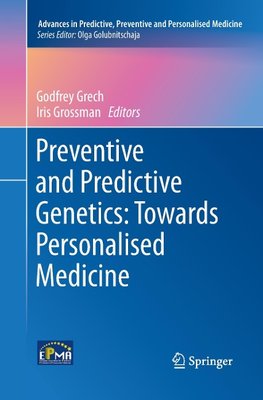 Preventive and Predictive Genetics: Towards Personalised Medicine