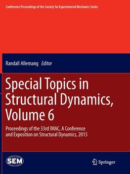 Special Topics in Structural Dynamics, Volume 6