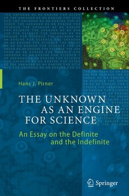 The Unknown as an Engine for Science