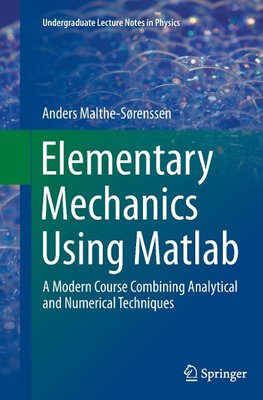 Elementary Mechanics Using Matlab