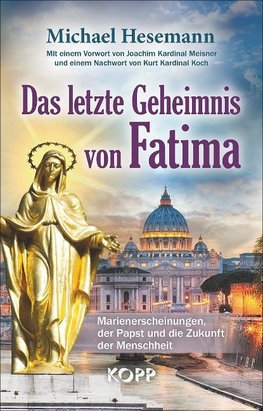 Das letzte Geheimnis von Fatima