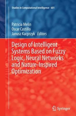 Design of Intelligent Systems Based on Fuzzy Logic, Neural Networks and Nature-Inspired Optimization