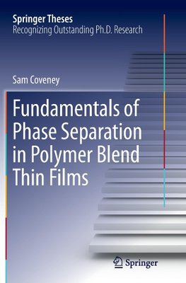 Fundamentals of Phase Separation in Polymer Blend Thin Films