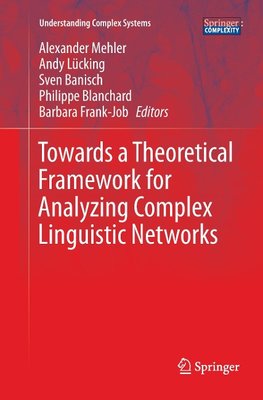 Towards a Theoretical Framework for Analyzing Complex Linguistic Networks