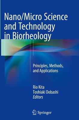 Nano/Micro Science and Technology in Biorheology