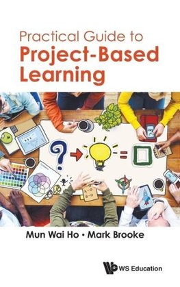 Practical Guide to Project-Based Learning