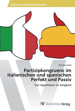 Partizipkongruenz im italienischen und spanischen Perfekt und Passiv