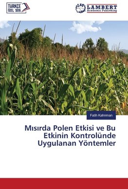 Misirda Polen Etkisi ve Bu Etkinin Kontrolünde Uygulanan Yöntemler