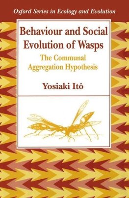 Behaviour and Social Evolution of Wasps