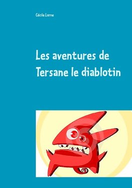 Les aventures de Tersane le diablotin