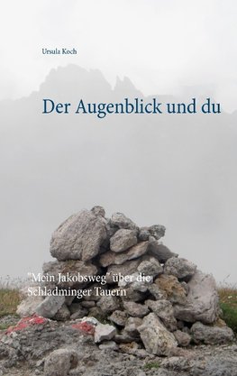 Der Augenblick und du