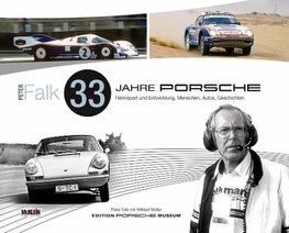 Peter Falk - 33 Jahre Porsche Rennsport und Entwicklung