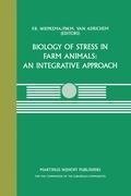 Biology of Stress in Farm Animals: An Integrative Approach