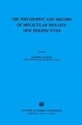 The Biology and History of Molecular Biology: New Perspectives