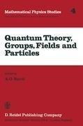 Quantum Theory, Groups, Fields and Particles