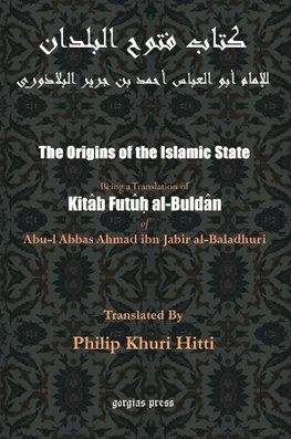 The Origins of the Islamic State (Kitab Futuh al-Buldan)