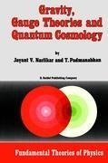 Gravity, Gauge Theories and Quantum Cosmology