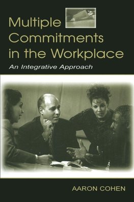 Cohen, A: Multiple Commitments in the Workplace