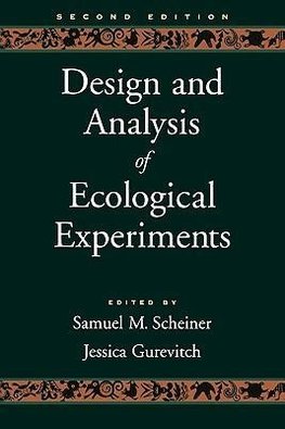 Scheiner, S: Design and Analysis of Ecological Experiments