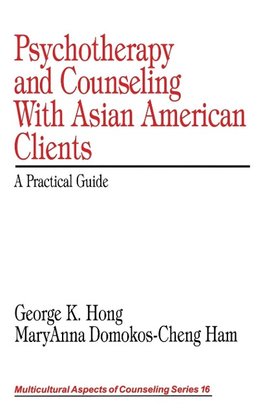 Psychotherapy and Counseling With Asian American Clients