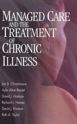 Christianson, J: Managed Care and The Treatment of Chronic I