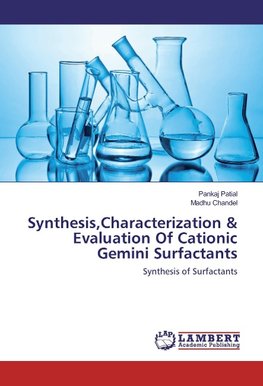 Synthesis,Characterization & Evaluation Of Cationic Gemini Surfactants