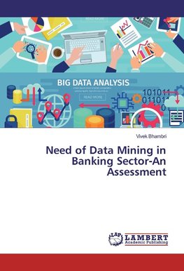 Need of Data Mining in Banking Sector-An Assessment