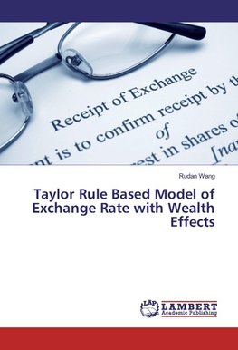 Taylor Rule Based Model of Exchange Rate with Wealth Effects