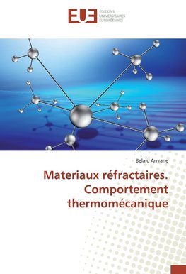 Materiaux réfractaires. Comportement thermomécanique