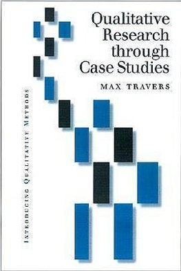 Travers, M: Qualitative Research through Case Studies