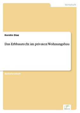 Das Erbbaurecht  im privaten Wohnungsbau