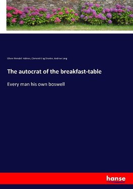 The autocrat of the breakfast-table