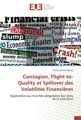 Contagion, Flight-to-Quality et Spillover des Volatilités Financières