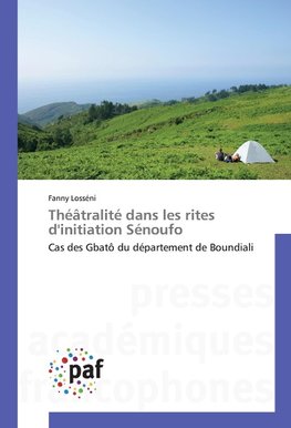 Théâtralité dans les rites d'initiation Sénoufo